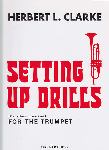 Carl Fischer Clarke Herbert - Setting Up Drills Trompette