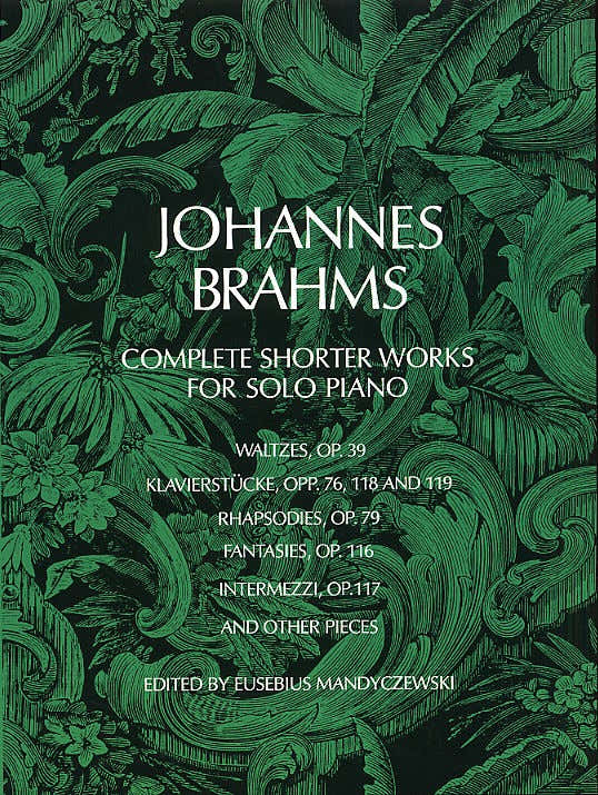 BRAHMS JOHANNES - COMPLETE SHORTER WORKS - PIANO SOLO