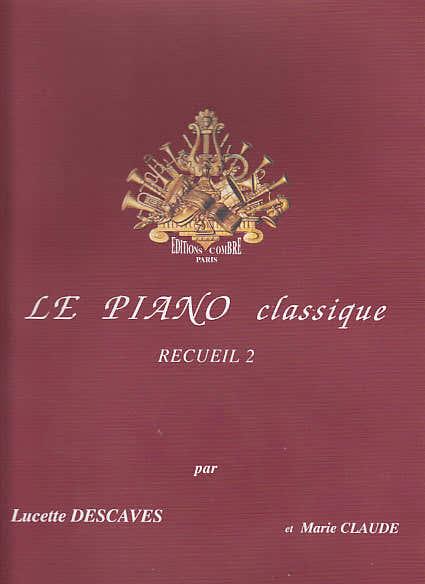 DESCAVES L. & CLAUDE M. - LE PIANO CLASSIQUE RECUEIL 2