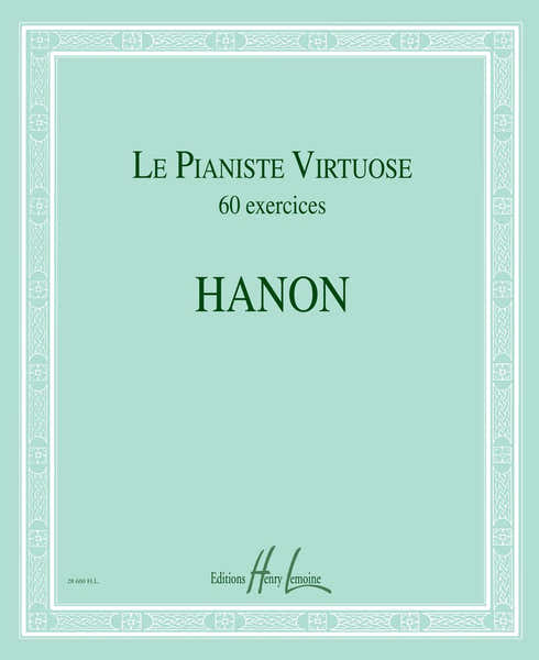 Lemoine Le Pianiste Virtuose 60 Exercices Piano - Hanon