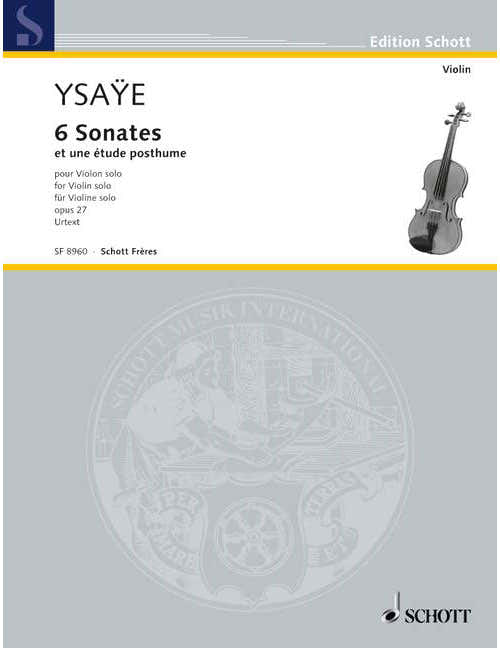 Ysaye Eugene - 6 Sonates Op. 27