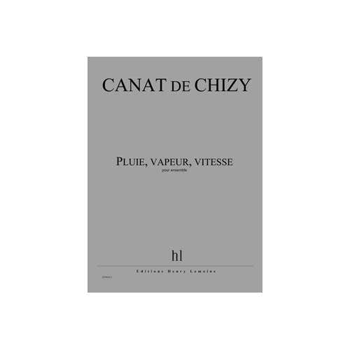 CANAT DE CHIZY EDITH - PLUIE VAPEUR VITESSE - ENSEMBLE