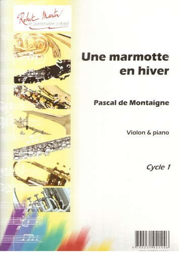 DE MONTAIGNE P. - UNE MARMOTTE EN HIVER