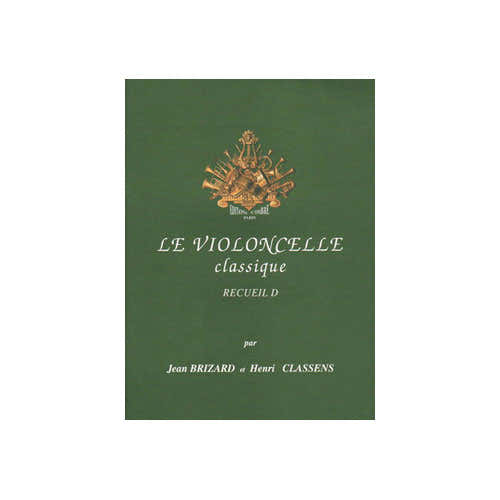 Brizard J./classens H. - Le Violoncelle Classique Vol.d