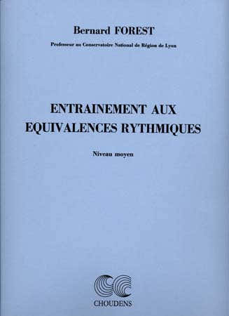 Choudens FOREST B. - ENTRAINEMENT AUX EQUIVALENCES RYTHMIQUES (MOYEN)