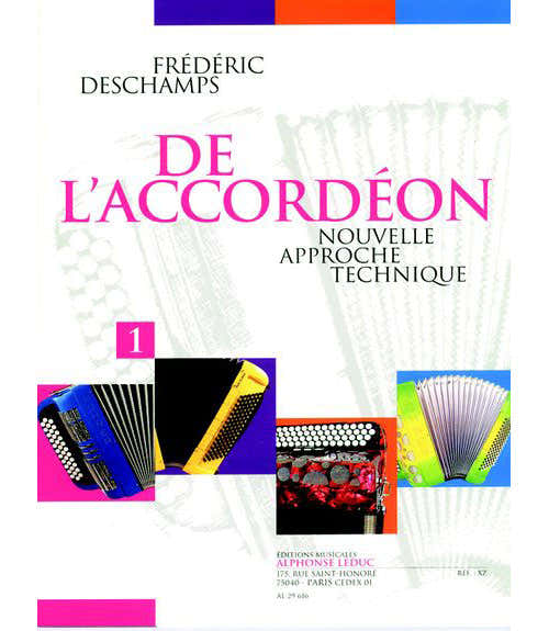 Leduc DESCHAMPS F. - DE L'ACCORDEON (NOUVELLE APPROCHE TECHNIQUE) VOL. 1