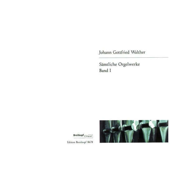 Walther J.G. - Integrale Pour Orgue Vol.1
