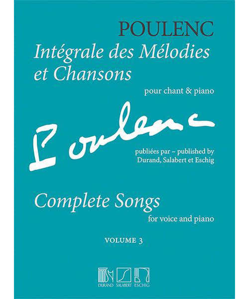 Poulenc F. - Gesamtausgabe der Melodien und Chansons Vol.3 - Gesang & Klavier