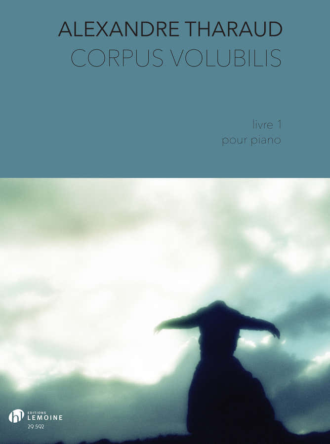 Tharaud - Corpus Volubilis Livre 1 - Piano