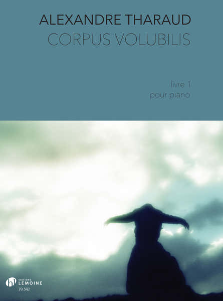 Tharaud - Corpus Volubilis Livre 1 - Piano