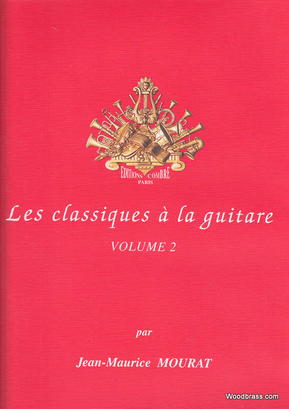 MOURAT JEAN-MAURICE - LES CLASSIQUES A LA GUITARE VOL 2