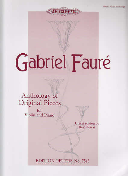Edition Peters FAURE G. - ANTHOLOGY OF ORIGINAL PIECES - VIOLON ET PIANO