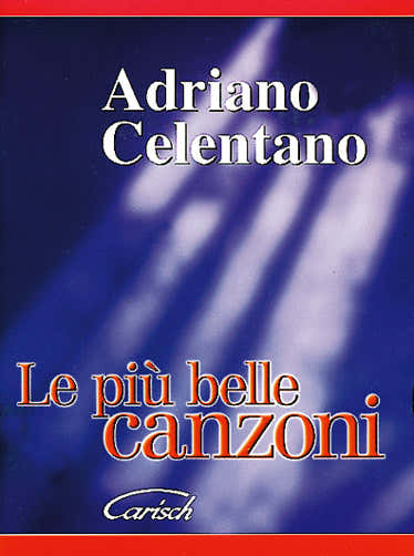 Celentano Adriano - Piu' Belle Album - Liedtexte und Akkorde