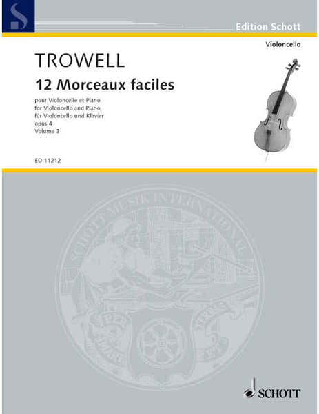 Trowell - 12 Morceaux Faciles Op. 4 - Violoncelle et Piano