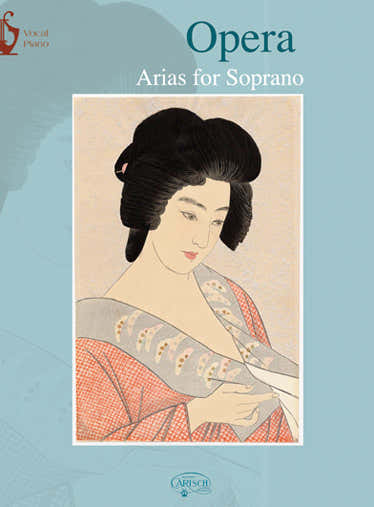 OPERA ARIAS FOR SOPRANO - CHANT PIANO