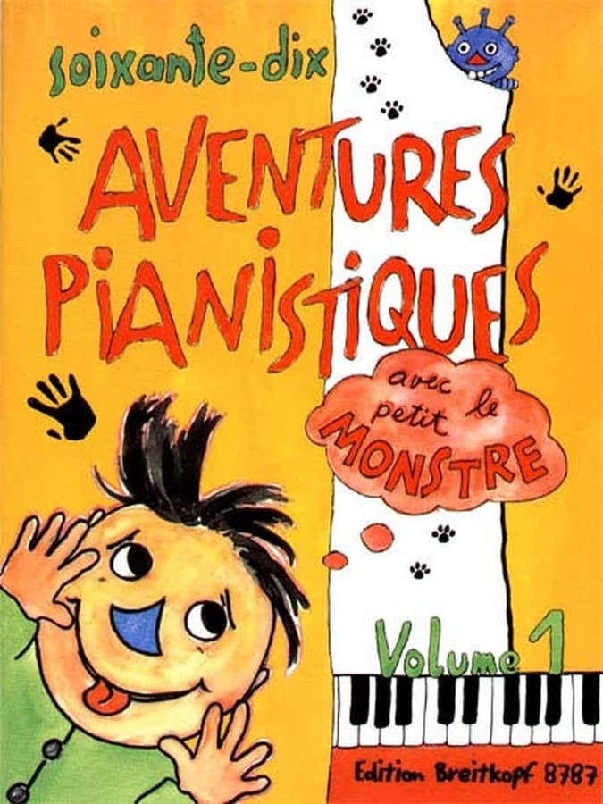 70 Aventures Pianistiques Avec Le Petit Monstre Vol.1