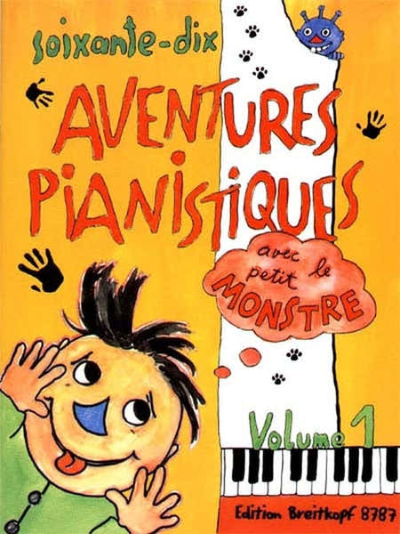 Edition Breitkopf 70 Aventures Pianistiques Avec Le Petit Monstre Vol.1