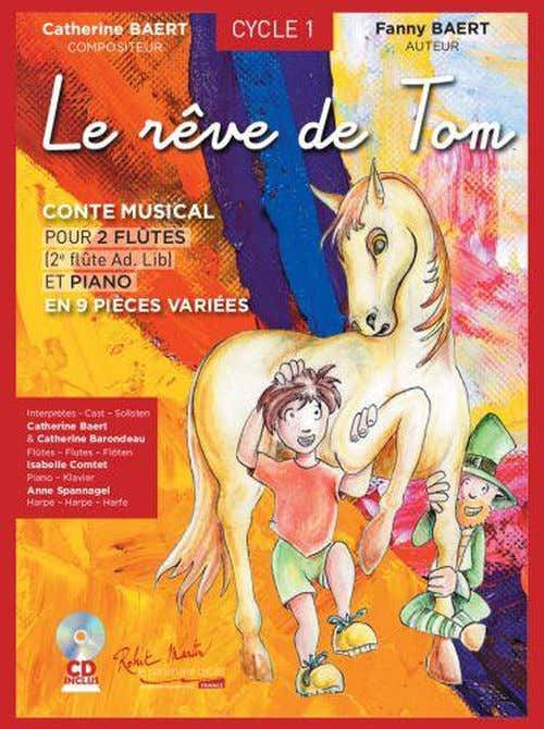 BAERT CATHERINE - LE REVE DE TOM - FLUTE & PIANO