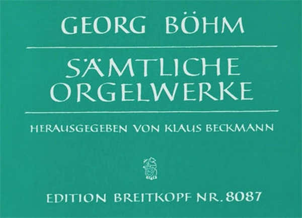 Boehm Georg - Samtliche Werke Fur Orgel