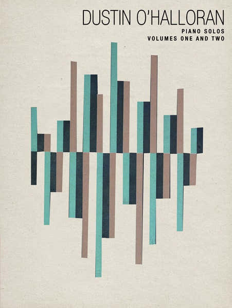 Dustin O'halloran - Dustin O'halloran - Piano Solos - Volumes 1 And 2 - Piano Solo