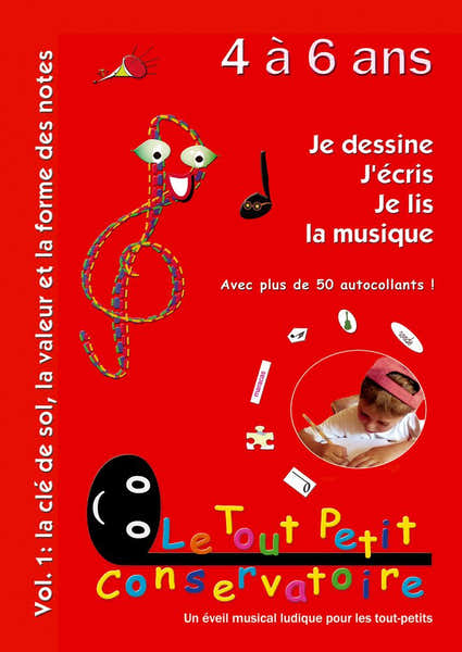 Le Tout Petit Conservatoire Je Dessine J'Écris Je Lis La Musique Vol.1 (4-6 Ans)