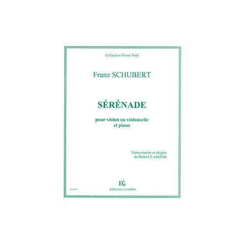 SCHUBERT FRANZ - SERENADE - VIOLON OU VIOLONCELLE ET PIANO