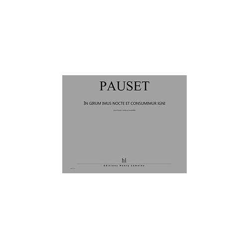 PAUSET BRICE - IN GIRUM IMUS NOCTE ET CONSUMIMUR IGNI - HAUTE-CONTRE ENSEMBLE
