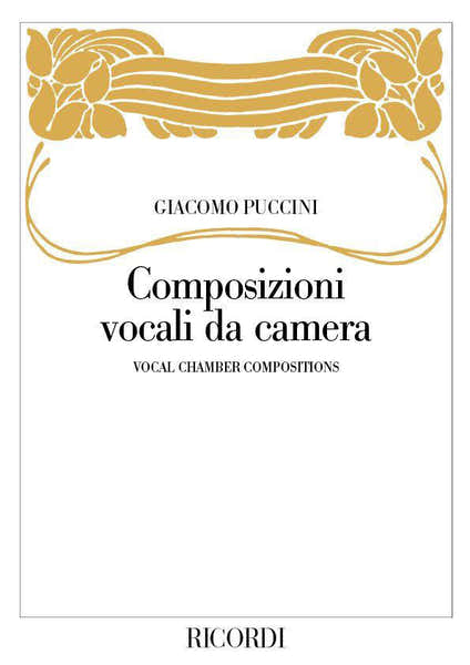 PUCCINI G. - COMPOSIZIONI VOCALI DA CAMERA PER CANTO E PIANOFORTE