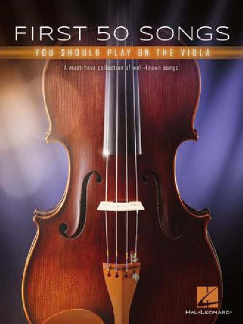 First 50 Songs You Should Play On The Viola - Alto