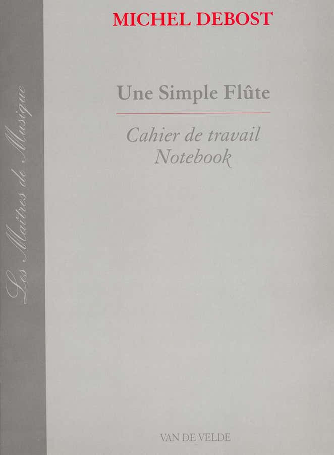 Debost Michel - Une Simple Flute (cahier)