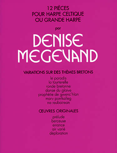 MEGEVAND DENISE - 12 PIECES POUR HARPE CELTIQUE - HARPE
