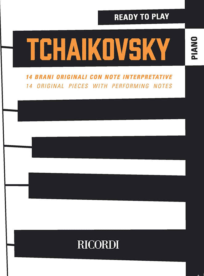 Ready To Play Tchaikovsky - 14 Original Pièces With Performing Notes