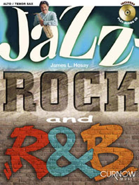 Hosay James L. - Jazz Rock And R&B + Cd - Sax Alto/Tr