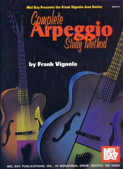 VIGNOLA FRANK - COMPLETE ARPEGGIO STUDY METHOD - GUITAR