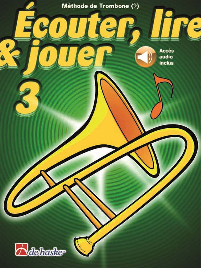 ECOUTER LIRE ET JOUER VOL.3 TROMBONE CLE DE FA