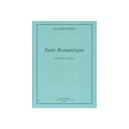 Combre Berthomieu Marc - Suite Romantique - Flute et Piano (reduction)