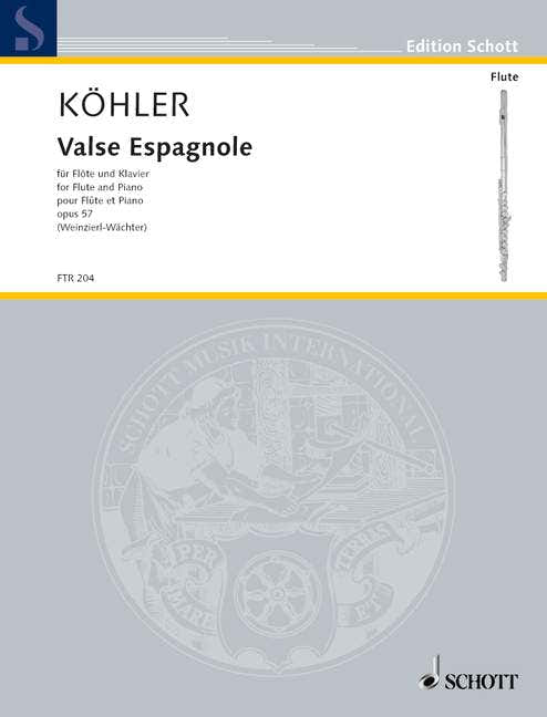 KOEHLER ERNESTO - VALSE ESPAGNOLE OP. 57 - FLUTE AND PIANO