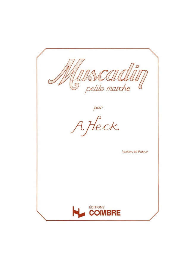 HECK ARMAND - MUSCADIN OP.28 (Kleiner Marsch) - Violine und Klavier