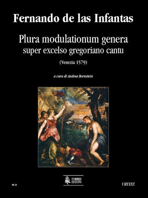 FERNANDO DE LAS INFANTAS - PLURA MODULATIONUM GENERA SUPER EXCELSO GREGORIANO CANTU (VENEZIA 1579)