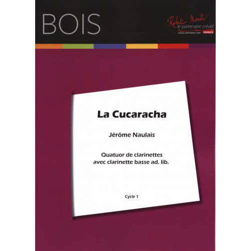 Naulais J. (arr.) - La Cucaracha - Quatuor De Clarinettes