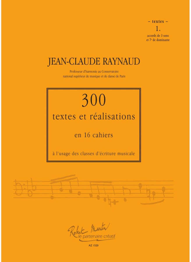 RAYNAUD J.C. - 300 TEXTES ET REALISATIONS CAHIER 1 - TEXTES