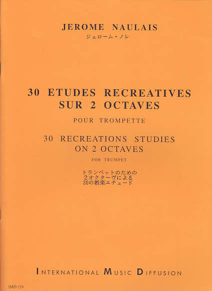 NAULAIS J. - 30 ETUDES RECREATIVES SUR 2 OCTAVES - TROMPETTE