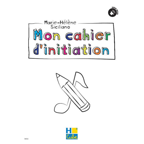 H. Cube Siciliano M. H. - Mon Cahier D'initiation