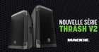 Mackie Thrash 12 V2 und 15 V2: die aktiven PA-Lautsprecher mit 650 W