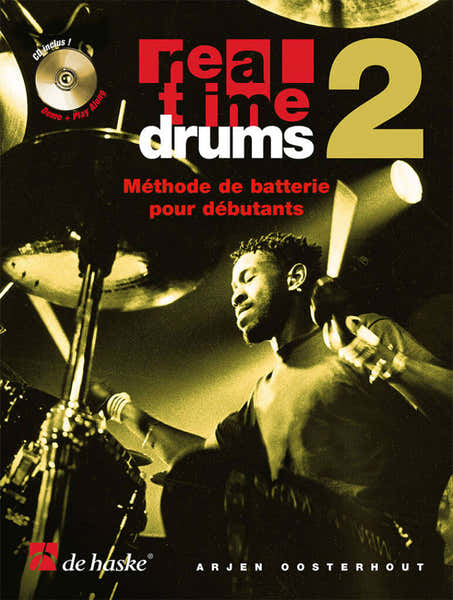 Dehaske Real Time Drums Méthode de Batterie Débutant Vol.2 - Oosterhout