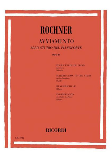 ROCHNER O. - AVVIAMENTO ALLO STUDIO DEL PIANOFORTE PARTE II - PIANO