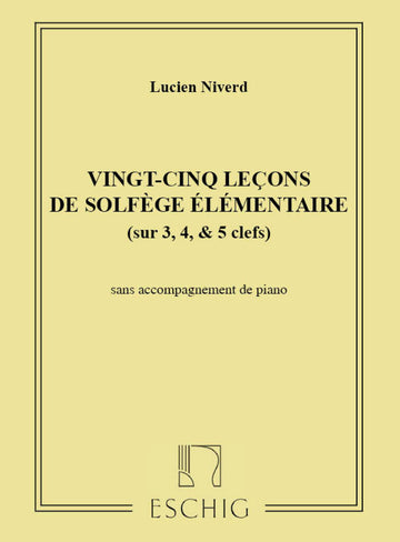Niverd - 25 Lecons Solfege Sans Piano (3/4/5 Cles)