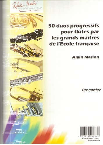 MARION - CINQUANTE DUOS PROGRESSIFS POUR FLTES PAR LES GRANDS MATRES DE L'COLE FRANAISE 1ER CAHIER