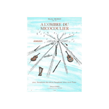 Meriot Michel - A L'ombre Du Micocoulier - Saxophone Alto Ou Ténor et Piano