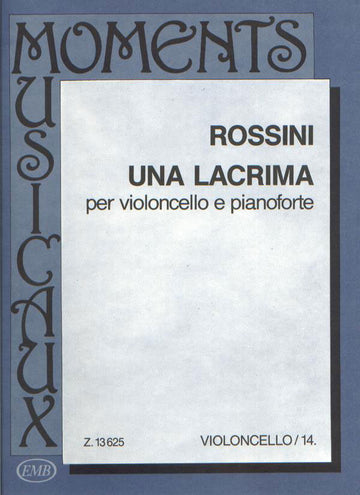 ROSSINI G. - LACRIMA - VIOLONCELLE ET PIANO
